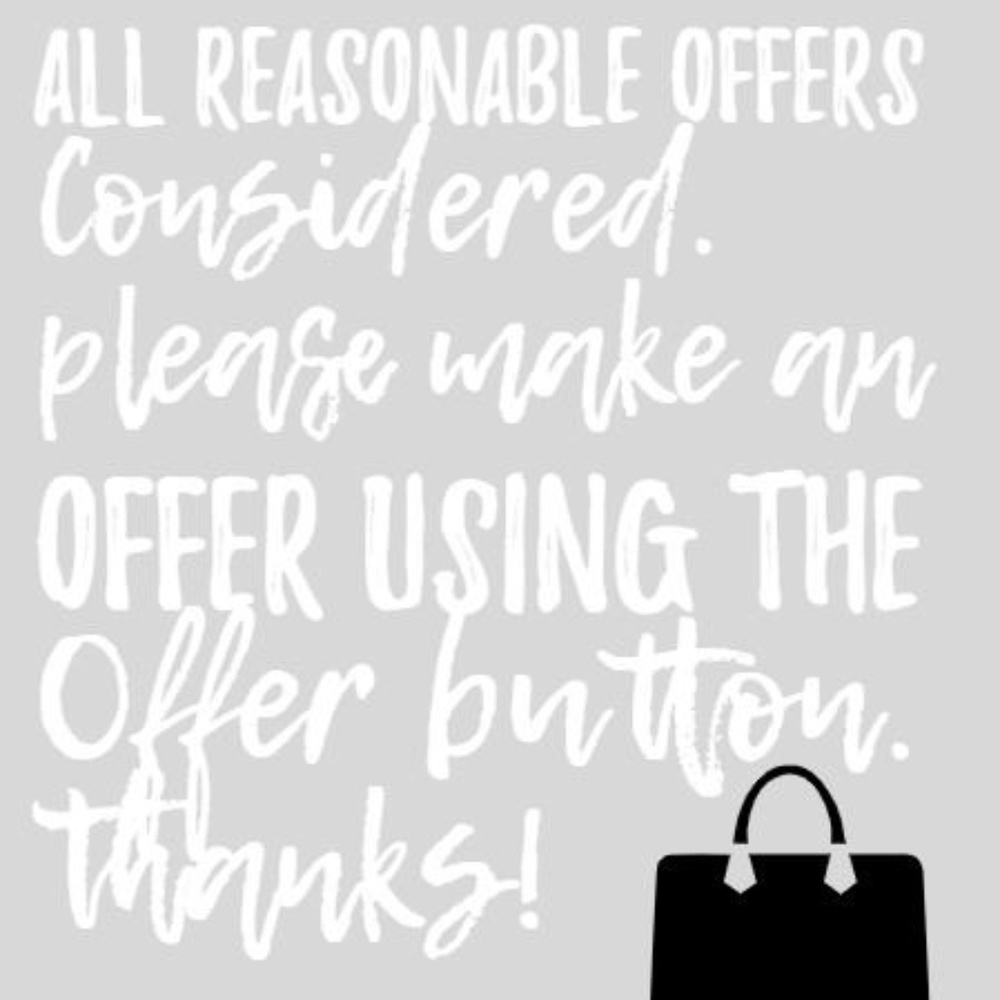 All REASONABLE offers considered.